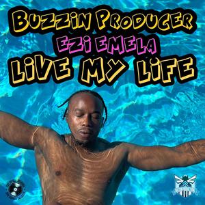 Live My Life (Best Life) (feat. Ezi Emela)