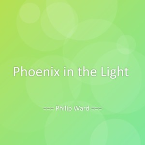 Phoenix in the Light