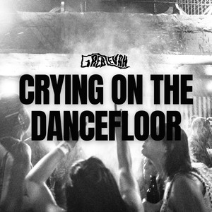 Crying On The Dancefloor