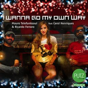 I Wanna Go My Own Way (Remix)