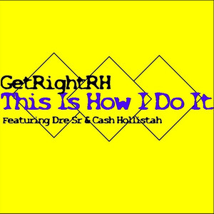 This Is How I Do It(feat. Dre Sr & Cash Hollistah)