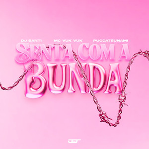 SENTA COM A BUNDA (Explicit)