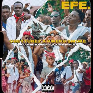 Efe(feat. Kweku Smoke)