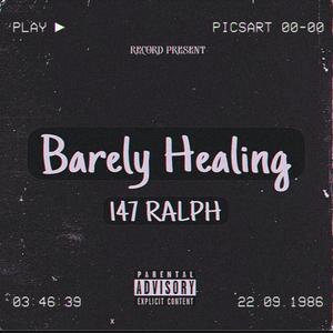 Barely Healing (Explicit)