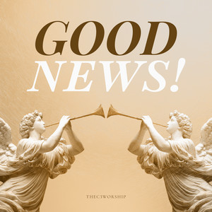 GOOD NEWS!