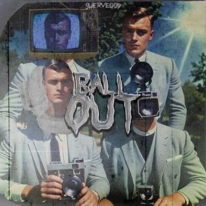 Ball Out (Explicit)
