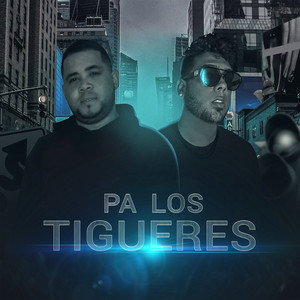 Pa los Tigueres (Explicit)