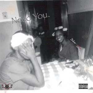 Need You (Explicit)