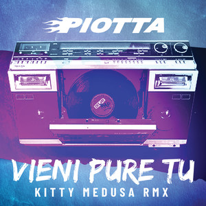 Vieni pure tu (Kitty Medusa RMX)