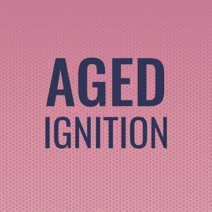 Aged Ignition