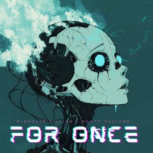 For Once (feat. Scott Sellers)