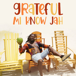 Grateful Mi Know Jah (Explicit)