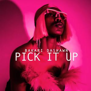 PICK IT UP (Explicit)