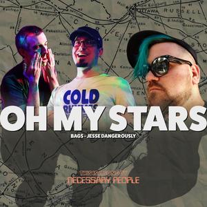 Oh My Stars (feat. BAG$ & Jesse Dangerously) [Explicit]