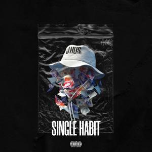 Single Habit (feat. CIRII, Dirty Lit & M CREW) [Explicit]