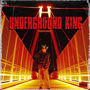 UNDERGROUND KING (Explicit)