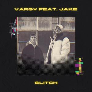 GLITCH (feat. Jakeoff) [Explicit]