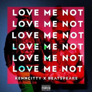 LOVE ME NOT (Explicit)