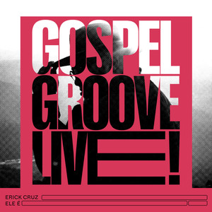 Ele É : Gospel Groove (Live)