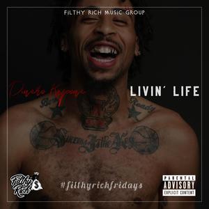 Livin' Life (Explicit)