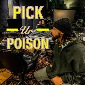 Pick ya Poison (Explicit)