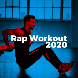 Rap Workout 2020 (Explicit)