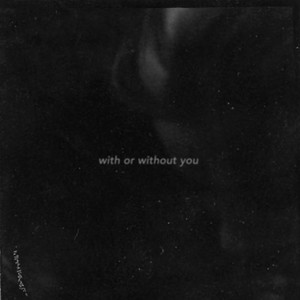 With or Without You (Explicit)