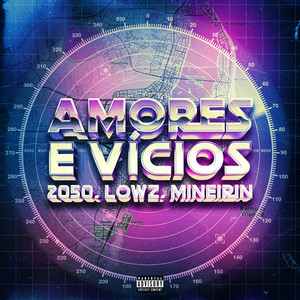 Amores E Vícios (Explicit)