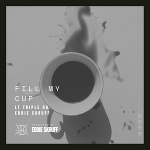 Fill My Cup (Explicit)