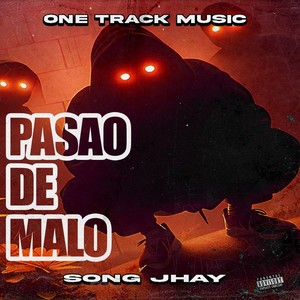 Pasao de malo (Explicit)
