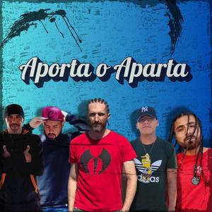 Aporta o aparta (feat. NAMPSTER, R. ANTWAN, MARCOS EL CONDE & CARBALLAL) (Explicit)