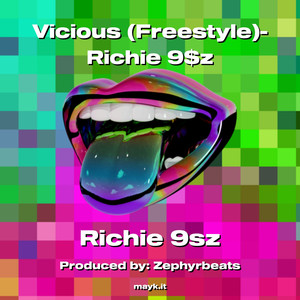 Vicious (Freestyle) -Richie 9z [Explicit]