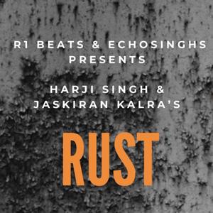 Rust(feat. Jaskiran Kalra)