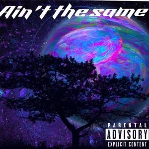 Aint the same (feat. FrankMnl) [Explicit]