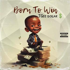 Born To Win (feat. Stheh Global, A.N.E & Big iDOL) [2022 Hits] [Explicit]