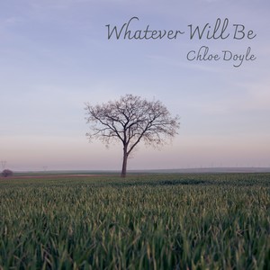 Whatever Will Be