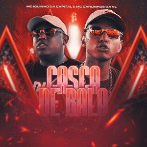 Casca de Bala (Explicit)