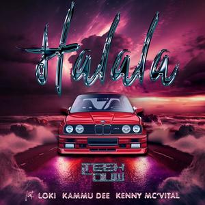 Halala (feat. Loki., Kammu Dee & Kenny Mc'Vital)