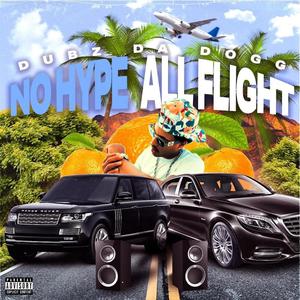 No Hype All Flight (Explicit)