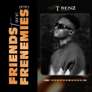 Friends turn frenemies (FTF) [Explicit]