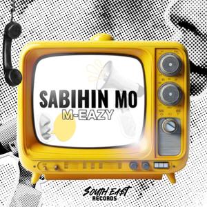 Sabihin mo (feat. M-Eazy)