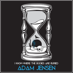 I Know Where the Bodies Are Buried (Explicit)