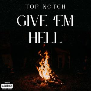 Give 'Em Hell (Explicit)