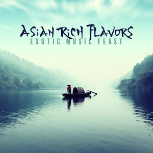 Asian Rich Flavors: Exotic Music Feast