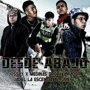 Desde Abajo (feat. Medinas Bro, Jadiel La Esencia, Amador Hn & Rome)