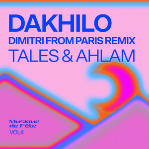 Dakhilo (Musique De Fëte, Vol. 4 - Dimitri From Paris Remix)