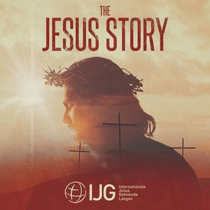 The Jesus Story - Ein Ostermusical