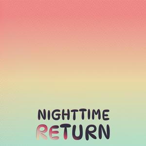 Nighttime Return