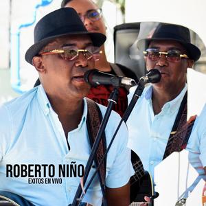 exitos en vivo -Roberto niño