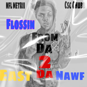 From Da East 2 Da Nawf (Explicit)